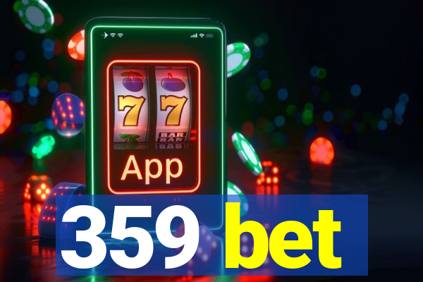 359 bet